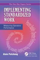 Implementing Standardized Work: Measuring Operators Performance 1466563281 Book Cover