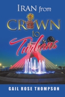 Iran from Crown to Turbans 1984551094 Book Cover