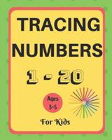 Tracing Numbers 1-20 For Kids 1078180318 Book Cover