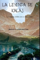 La leyenda de Kalaj: Le segunda de la serie Skaluni (Spanish Edition) B0F387WR4G Book Cover