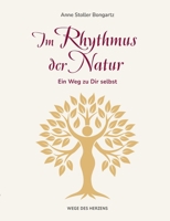 Im Rhythmus der Natur: Ein Weg zu dir selbst (German Edition) 3695725281 Book Cover