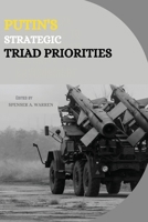 Putin's Strategic Triad Priorities 4159303919 Book Cover