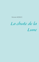 La chute de la Lune 2322267570 Book Cover