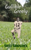 Gullible Greely 1956806830 Book Cover