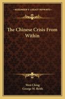 The Chinese Crisis From Within 1163289213 Book Cover