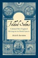 Folded Selves: Colonial New England Writing in the World System (Re-Encounters With Colonialism) 1584656182 Book Cover