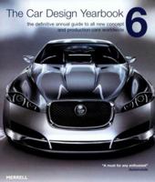 The Car Design Yearbook 6: The Definitive Annual Guide to All New Concept and Production Cars Worldwide (Car Design Yearbook) 1858943728 Book Cover