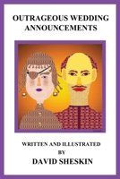 Outrageous Wedding Announcements 1636830420 Book Cover