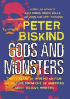 Gods and Monsters: Movers, Shakers, and Other Casualties of the Hollywood Machine 1560255455 Book Cover