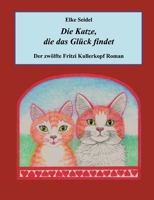 Die Katze, die das Glück findet: Der zwölfte Fritzi Kullerkopf Roman (German Edition) 3819215816 Book Cover