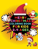 Merry Christmas Coloring Book For Kids 2-4 Ages B08L58DP8M Book Cover