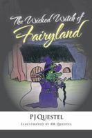 The Wicked Witch of Fairyland 1524661589 Book Cover
