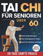 Tai Chi für Senioren über 60: Ein ruhiger Einstieg mit Sitz- und Standübungen am Stuhl für mehr Gleichgewicht, innere Sicherheit und vertrauensvolle Bewegung im eigenen Tempo. (German Edition) B0GN11B9W3 Book Cover