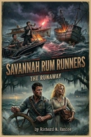 Savannah Rum Runners: The Runaway B0H27JLMP4 Book Cover