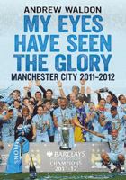 My Eyes Have Seen the Glory 178155076X Book Cover