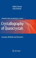 Crystallography of Quasicrystals: Concepts, Methods and Structures 364201898X Book Cover