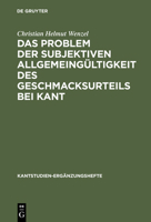 Das Problem Der Subjektiven Allgemeingultigkeit Des Geschmacksurteils Bei Kant (Kantstudien   Erganzungshefte, 137) 3110167441 Book Cover