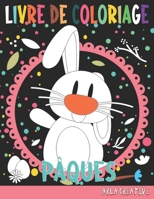Livre de Coloriage de Pâques: Coloriage de Pâques pour les enfants de 4 à 8 ans (Arla Creative) B08WJZD52G Book Cover