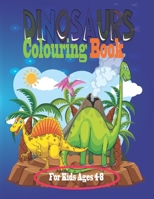 Dinosaur Colouring Book For Kids Ages 4-8: Dinosaur Colouring Book For Boys and Girls Packed with Real, Cute, Cartoon Dinosaur Colouring Pictures 60 p B08WZFTXHQ Book Cover