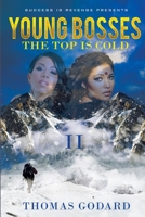Young Bosses II: The Top Is Cold B0C47R2KDD Book Cover