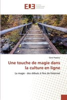 Une touche de magie dans la culture en ligne: La magie - des débuts à l'ère de l'internet (French Edition) 6139562252 Book Cover