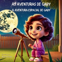 As Aventuras de Gaby: A Aventura Espacial de Gaby (Portuguese Edition) 6501242673 Book Cover