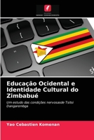 Educação Ocidental e Identidade Cultural do Zimbabué 6203542075 Book Cover