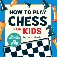 How to Play Chess for Kids: Simple Strategies to Win 1641526920 Book Cover