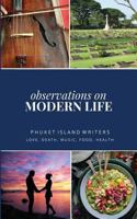 Observations on Modern Life: Love, Death, Music, Food, Health 1727143841 Book Cover
