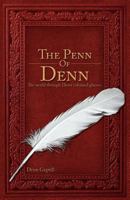 The Penn of Denn: The World Through Denn Coloured Glasses 1796880922 Book Cover