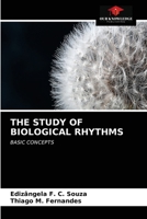 THE STUDY OF BIOLOGICAL RHYTHMS: BASIC CONCEPTS 6203352608 Book Cover