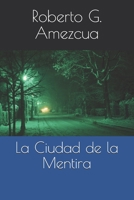 La Ciudad de la Mentira B094TCDJWB Book Cover