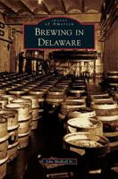 Brewing in Delaware 1467123684 Book Cover