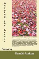 Burning the Leaves: Poems 153204139X Book Cover