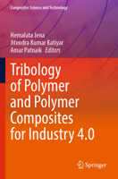 Tribology of Polymer and Polymer Composites for Industry 4.0 9811639027 Book Cover