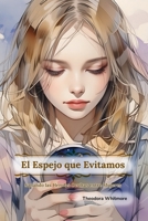 El Espejo que Evitamos: Sanando las Heridas Ocultas entre Mujeres (Spanish Edition) B0FG32JP4K Book Cover