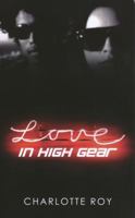 Love In High Gear (Indigo: Sensuous Love Stories) 1585711853 Book Cover
