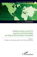 Inflation post covid-19, guerres commerciales et chaîne alimentaire mondiale: Inflation alimentaire post covid-19 et zone euro (L'Esprit Économique) (French Edition) 2336592800 Book Cover