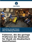 Faktoren, die die geringe Präferenz der Studenten für Musik als Studienfach beeinflussen 6205707993 Book Cover