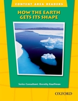 The Oxford Picture Dictionary for the Content Areas Content Area Readers: Content Area Reader How Earth Gets Its Shape (Content Area Readers) 0194309568 Book Cover