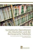 Syntaktische Operationen des Deutschen und der Bantusprache Yebekolo 3838134710 Book Cover
