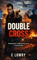Double Cross B0GJ8L666L Book Cover