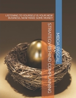 Strategy Behind Complaining: How easily you can track your own $million idea 1082540684 Book Cover