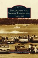 Tonawanda and North Tonawanda: 1940-1960 1467122319 Book Cover