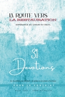 La Route Vers La Restauration : ESPÉRANCE AU COEUR DU DEUIL: 31 jours d’encouragements bibliques, de prières et de réflexions pour traverser le deuil ... femme - "Édition Française" (French Edition) B0FQP1C6YQ Book Cover