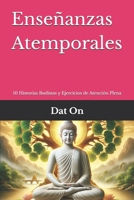 Enseñanzas Atemporales: 10 Historias Budistas y Ejercicios de Atención Plena (Spanish Edition) B0DTTZXT2D Book Cover