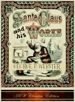 Santa Claus and His Works 1946100242 Book Cover