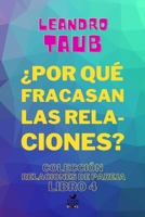 ¿Por qué fracasan las relaciones? B08X6DX9BF Book Cover