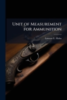 Unit of Measurement for Ammunition 1288496273 Book Cover