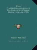 Uber Temperaturabhangigkeit Der Spezifischen Warme Fester Elemente 1160774188 Book Cover